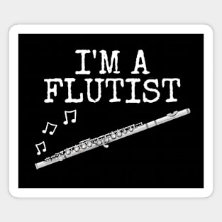 I'm A Flutist, Flute Player Woodwind Musician Magnet